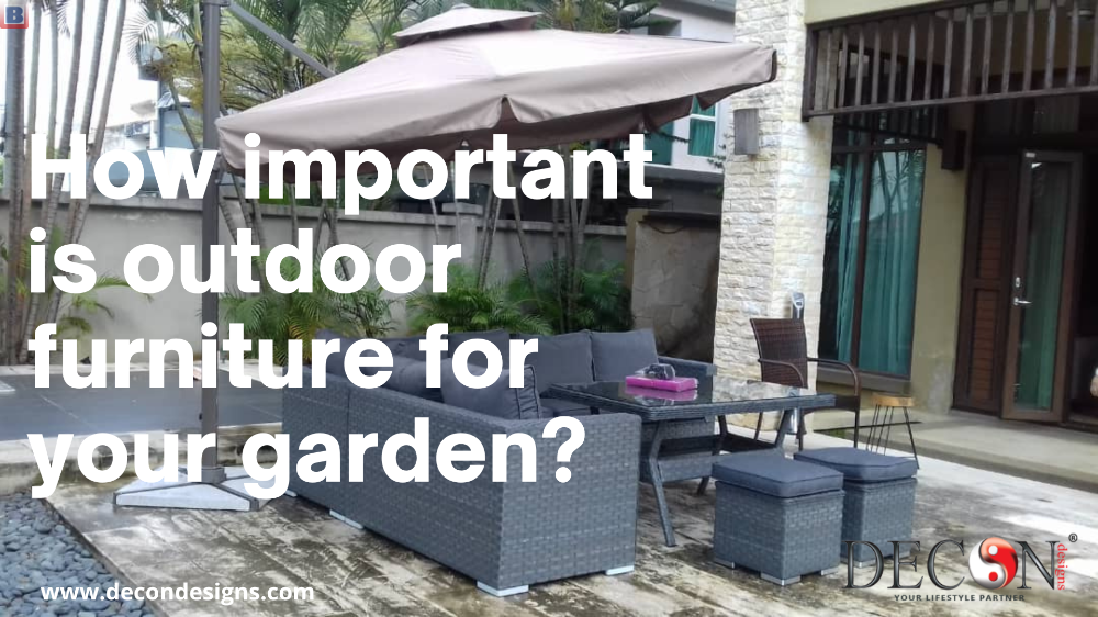 How important is outdoor furniture for your garden?